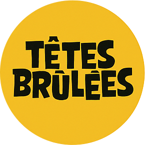 têtes brûlées